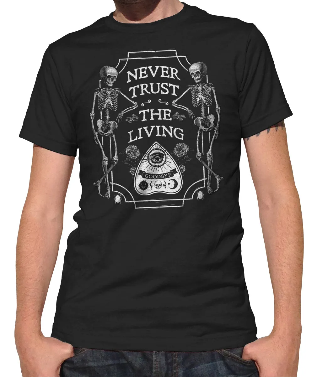 Men's Never Trust the Living T-Shirt