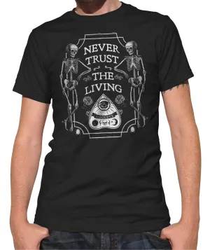 Men's Never Trust the Living T-Shirt
