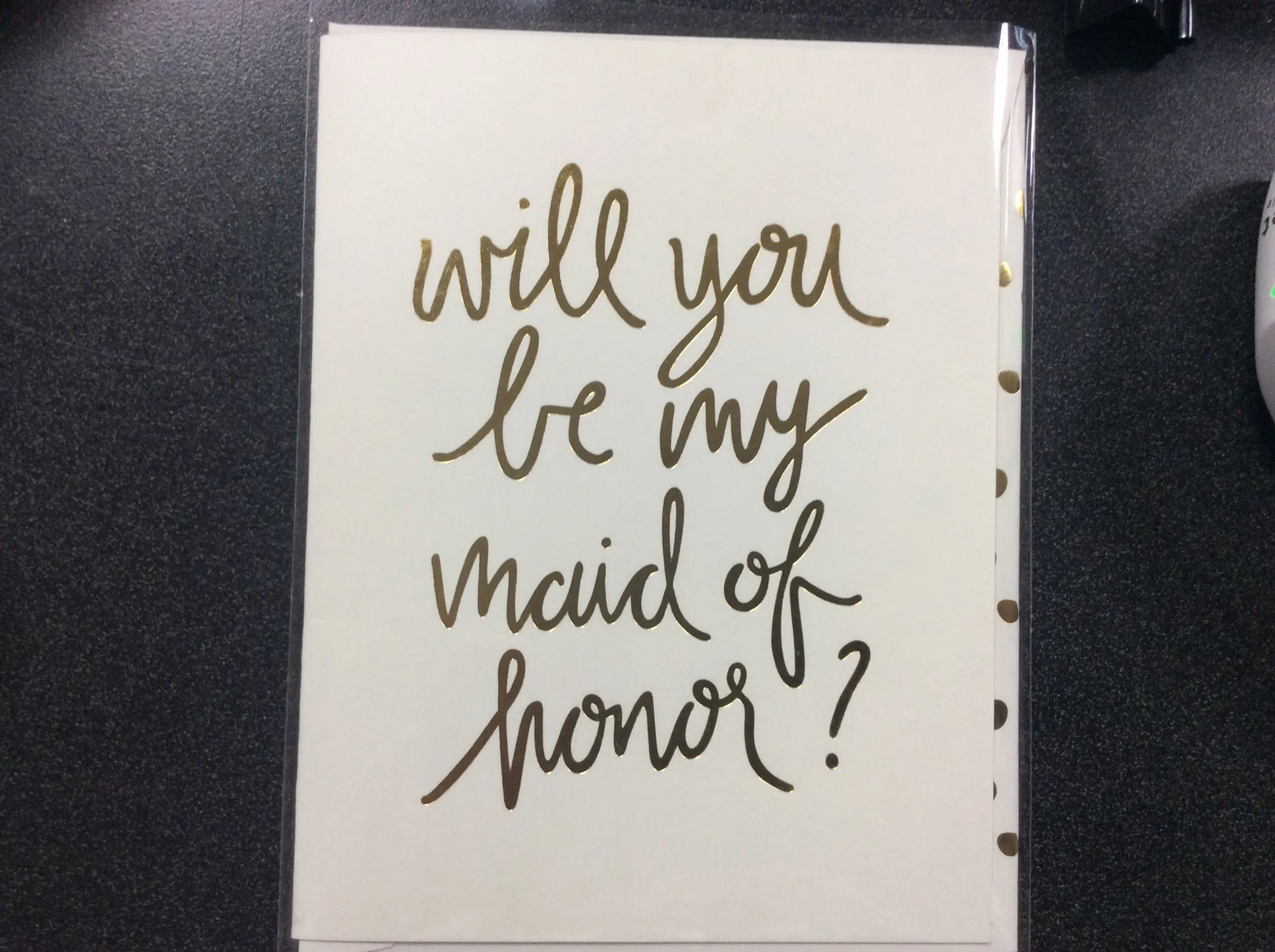 WEDDING-SP- WILL YOU BE MY MAID OF HONOR?